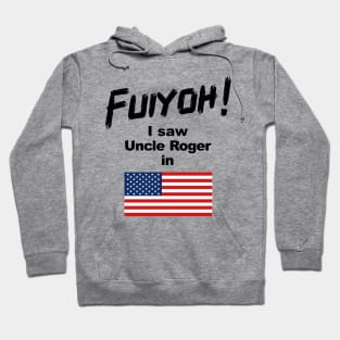 Uncle Roger World Tour - Fuiyoh - I saw Uncle Roger in USA Hoodie